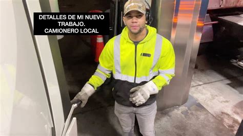 Detalles De Mi Nuevo Trabajo Como Camionero Local YouTube