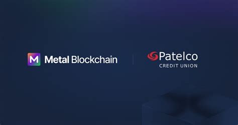 Patelco Credit Union Joins Metal Blockchain S Banking Innovation