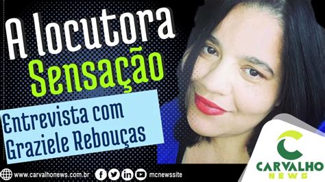 Entrevista A Youtuber E Locutora Graziele Rebou As Youtube