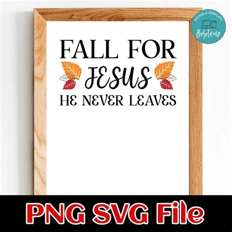 Fall For Jesus He Never Leaves PNG Createpartylabels