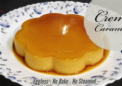 Eggless Creme Caramel Pudding Recipe By Spices And Sweets Cookpad