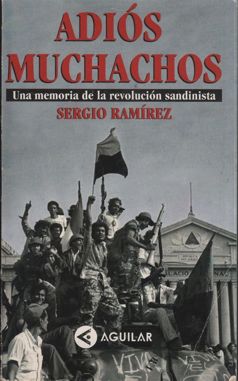 Adi S Muchachos Una Memoria De La Revolucion Sandinista Edicion De