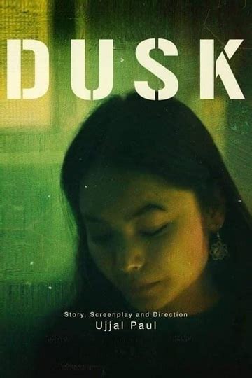 Dusk Cast Reviews Trailers And Where To Watch Moviefone