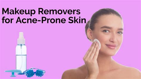 12 Best Makeup Removers For Acne Prone Skin YouTube