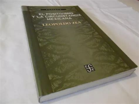El Positivismo Y La Circunstancia Mexicana Por Leopoldo Zea Cuotas