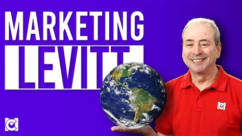 Theodore Levitt: Globalization of Marketing - mgmtcourses.com