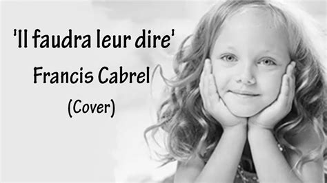 Il Faudra Leur Dire Francis Cabrel Cover By Charlotte S Youtube