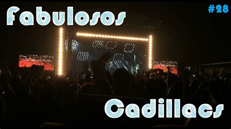 Los Fabulosos Cadillacs México 2015 Día 28 Youtube