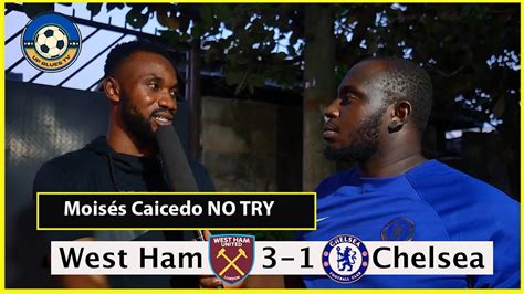 West Ham 3 1 Chelsea Moises Caicedo NO TRY Premier League Highlight