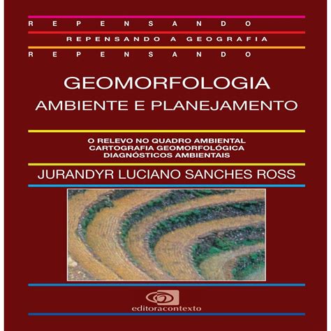 GEOMORFOLOGIA AMBIENTE E PLANEJAMENTO Autor JURANDYR LUCIANO SANCHES