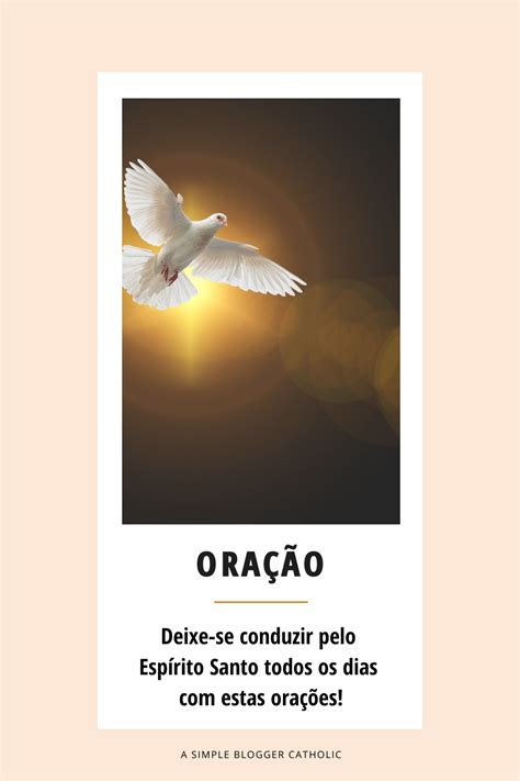 Oração Ao Espírito Santo Para Rezar Todos Os Dias A Simple Blogger Catholic