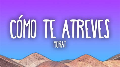 Morat C Mo Te Atreves Youtube