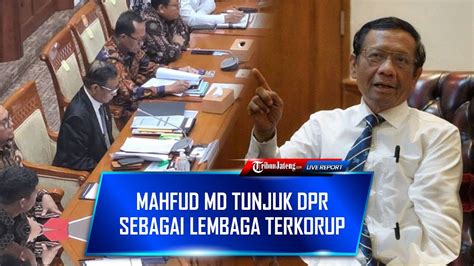 Mahfud Md Bongkar Modus Korupsi Di Dpr Jadi Makelar Kasus Hingga