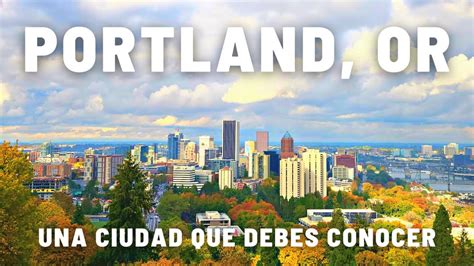 Todo Lo Que Puedes Hacer En PORTLAND OREGON LA CIUDAD QUE DEBES