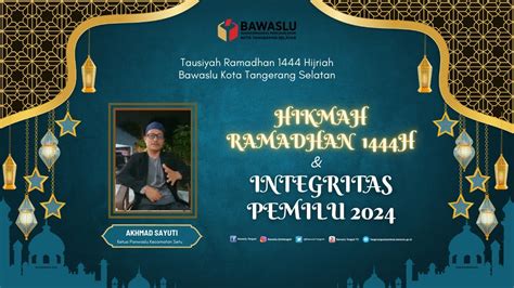 Tausiyah Ramadhan H Hikmah Ramadhan Dan Intergitas Pemilu