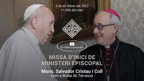 Missa D Inici De Ministeri Episcopal De Mons Salvador Cristau I Coll