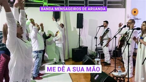 Me D A Sua M O Banda Mensageiros De Aruanda Teuma No Tuva Youtube