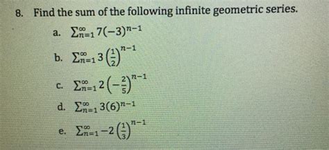 Solved Find The Sum Of The Following Infinite Geometric