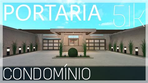 PORTARIA PARA CONDOMÍNIO DE LUXO BLOXBURG ROBLOX Speedbuild YouTube