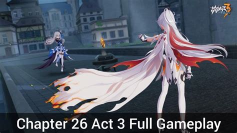 Chapter Act Full Gameplay The Birth Of Tragedy Honkai Impact