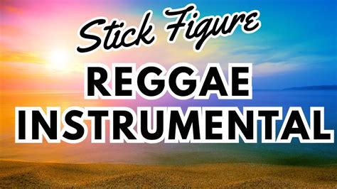 Free Stick Figure Reggae Instrumental Free Reggae Beat Youtube