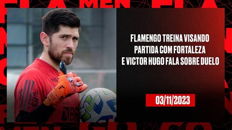 Flamengo Treina Visando Partida Fortaleza E Victor Hugo Fala Sobre