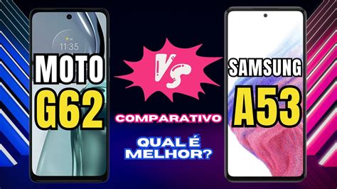 Moto G62 5g Vs Galaxy A53 5g Comparativo 📱 Canaldwn Youtube