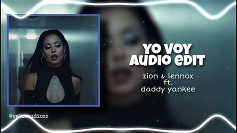 Yo Voy Zion And Lennox Ft Daddy Yankee Tiktok Remix [edit Audio