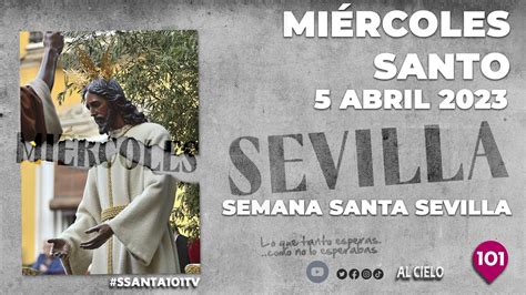 Mi Rcoles Santo Semana Santa Sevilla Bloque Youtube