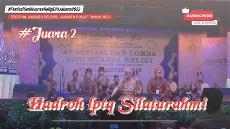 Hadroh Lptq Silaturahmi Festival Seni Nuansa Religi Jakarta Pusat