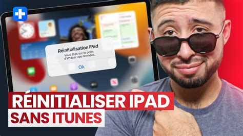 Comment réinitialiser un iPad sans iTunes pour le vendre sur iOS 15