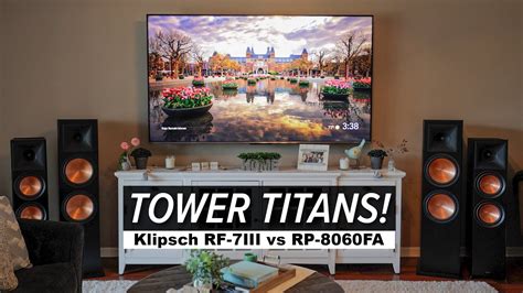 What Would You Choose Klipsch RF 7 III Or RP 8060FA Speakers YouTube