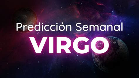 Virgo Semana Al Cambios Traslados Nuevas Oportunidades Youtube