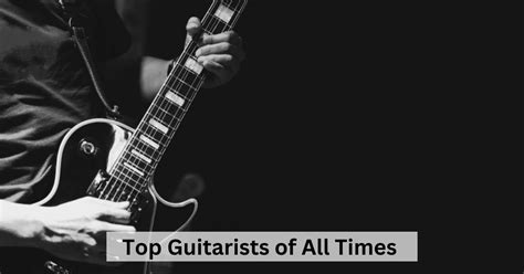 10 best guitarists of all time - vcmp.edu.vn