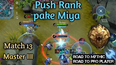 Push Rank Pake Miya By Noob Player Perjalanan Menuju Mythic Mobile