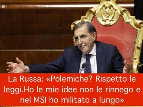 La Russa Polemiche Rispetto Le Leggi Ho Le Mie Idee Non Le Rinnego E