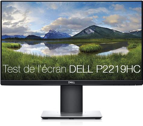 Test Des écrans Dell P2219 Et Dell P2219hc