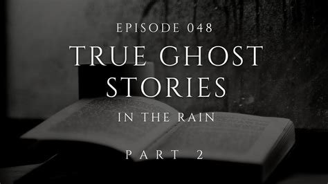 Raven S Reading Room True Ghost Stories Part True Scary