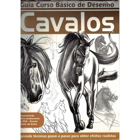 Livro Cavalos Guia Curso B Sico De Desenho Autor Editora On Line