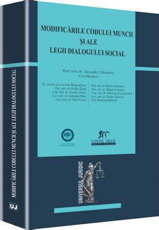 Modificarile Codului Muncii Si Ale Legii Dialogului Social Editura