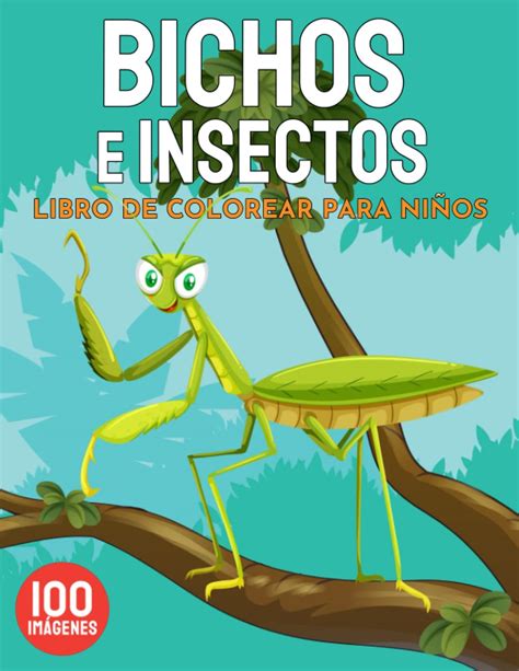 Buy Bichos e Insectos Libro de Colorear para Niños Una Colección Única