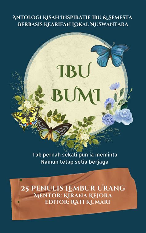 Ibu Bumi Antologi Kisah Inspiratif Ibu Dan Semesta Berbasis Kearifan