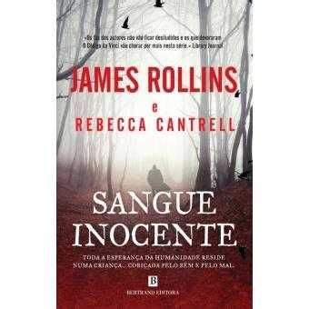 Sangue Inocente De James Rollins E Rebecca Cantrell Novo Alfragide