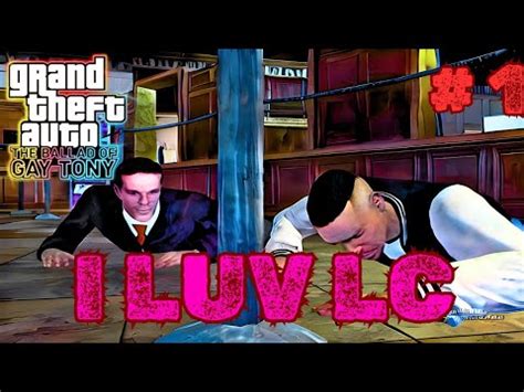 GTA IV Balled Of Tony Gay Mission I LUV LC YouTube