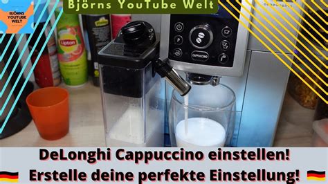 Delonghi Cappuccino Einstellen Erstelle Deinen Eigenen Cappuccino