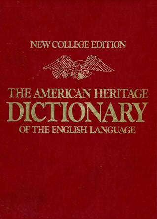 The American Heritage Dictionary Of The English Language By American