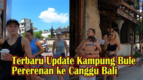 Memantau Kampung Bule Pererenan Ke Canggu Bali Siang Hari Youtube