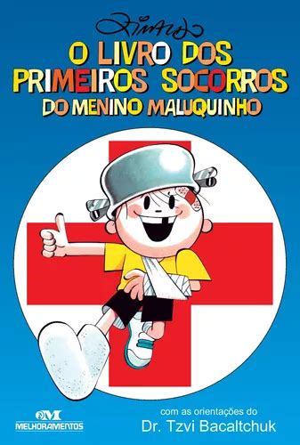 O Livro Dos Primeiros Socorros Do Menino Maluquinho De Pinto Ziraldo