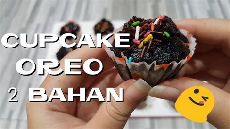 Viral Cara Membuat Cupcake Oreo 2 Bahan Tanpa Oven Anti Gagal Resep