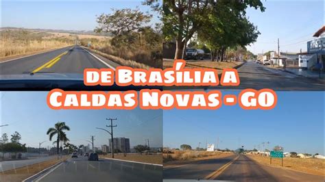 Brasília A Caldas Novas - DE BRASÍLIA A CALDAS NOVAS - GO T1 | E54 - YouTube